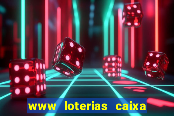 www loterias caixa com br ultimos resultados